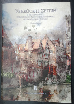 Das Bild zeigt die Titelseite der Broschüre mit dem Abenteuer VERRÜCKTE ZEITEN für das Pen-and-Paper Rollenspiel.