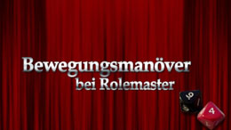 Rolemaster-Video: Bewegungsmanöver mit Campaign Law und Character Law – Tipps für Helden und Spielleitung im Pen-and-Paper RPG YouTube-Vorschaubild zum Rolemaster-Video über Bewegungsmanöver mit Campaign Law und Character Law im Pen-and-Paper Rollenspiel